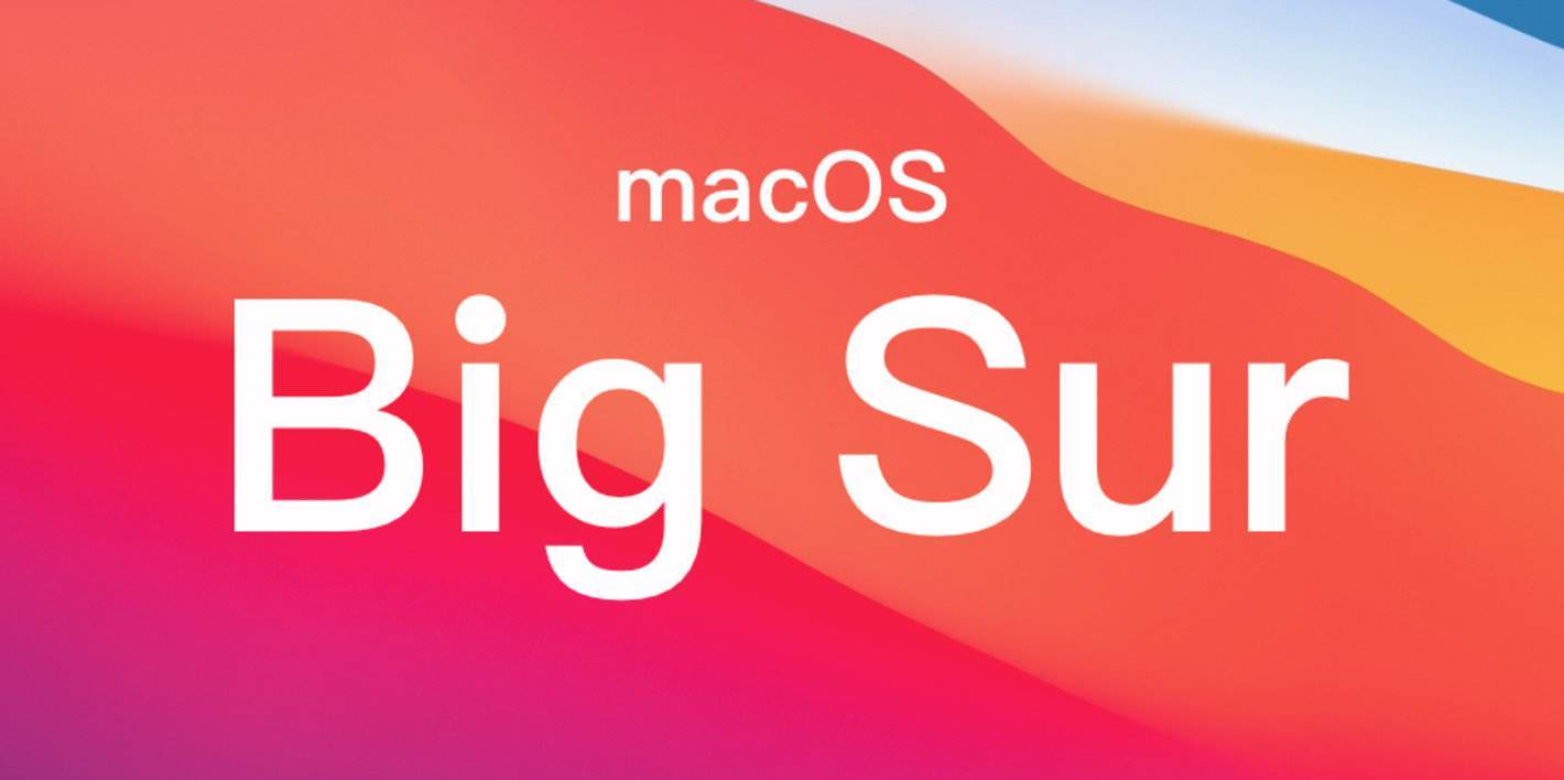 「macos big sur」macbook升级到big sur之后,有哪些方面的变化