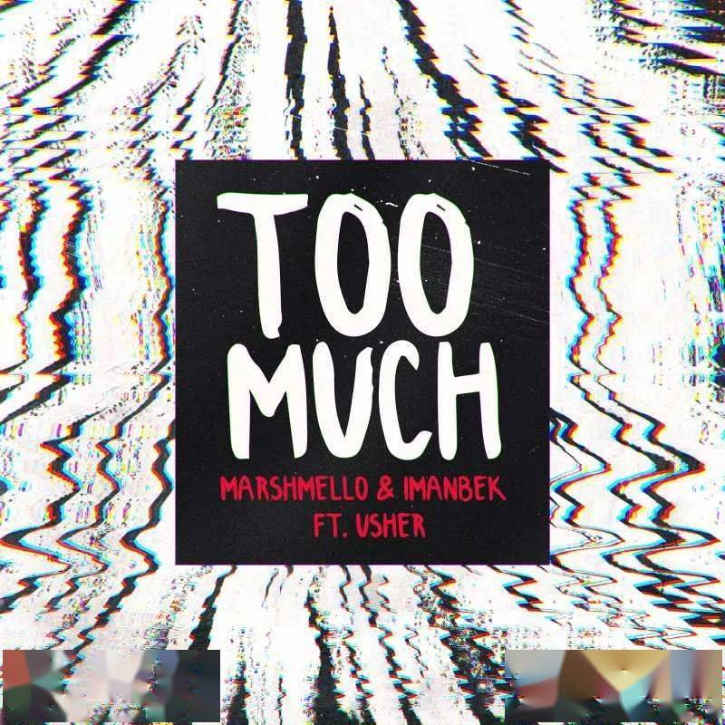 【听歌学英文】too much - dj marshmello & imanbek & usher
