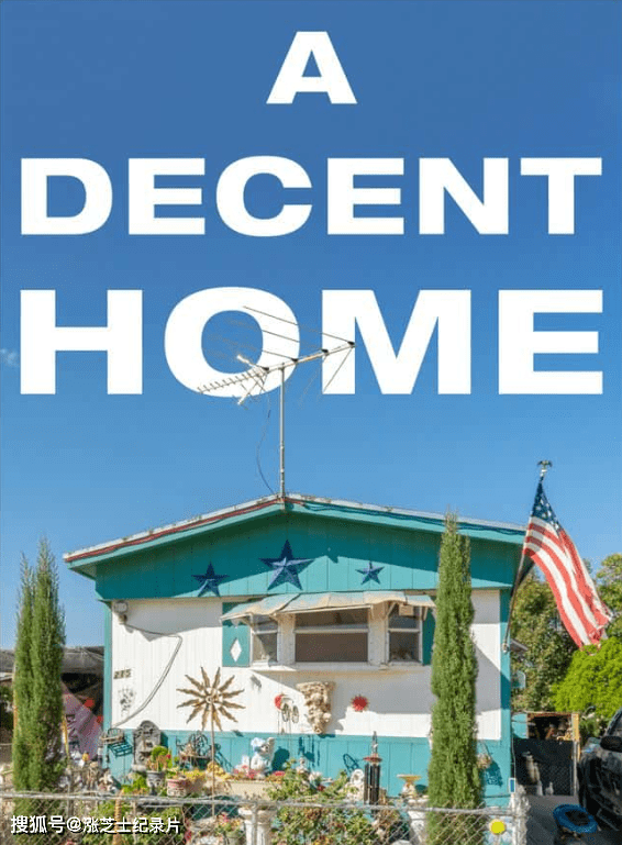 9085-美国纪录片《一个体面的家 A Decent Home 2022》英语中英双字 官方纯净版 1080P/MKV/3.45G 美国住房问题