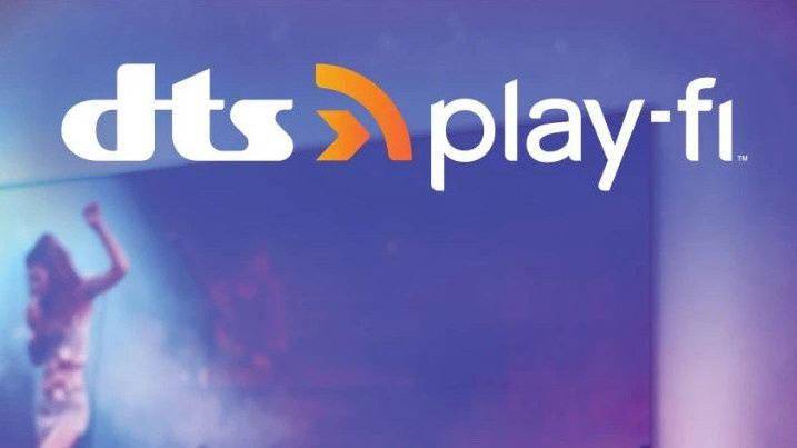Wi-Fi|TCL加入DTS Play-Fi生态系统